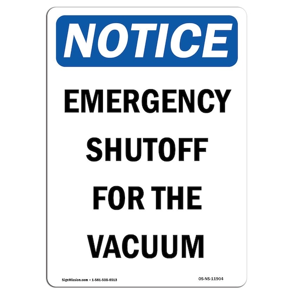 Safety Sign, OSHA Notice, 5" Height, Emergency Shutoff For The Vacuum Sign, Portrait, 10PK